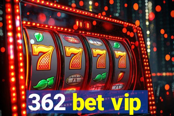 362 bet vip